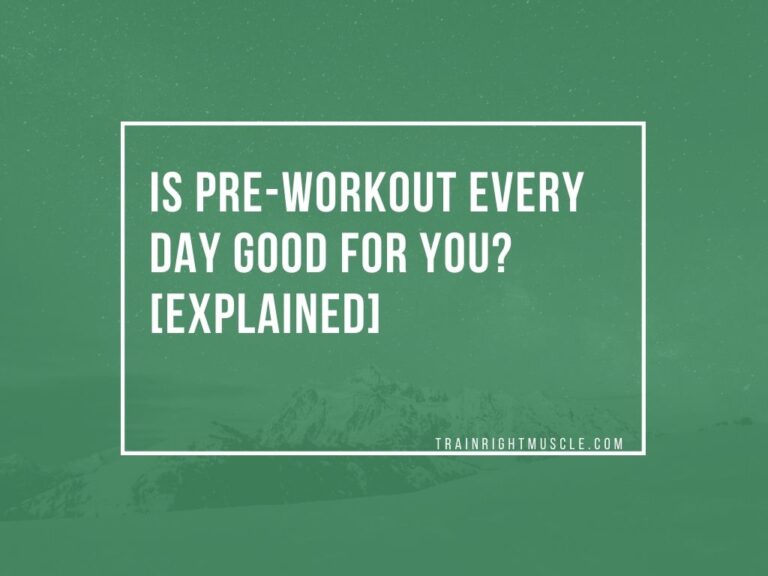 Is pre-workout every day good