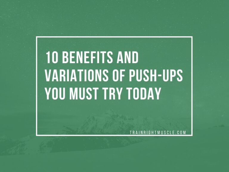 10 BENEFITS AND VARIATIONS OF PUSH-UPS