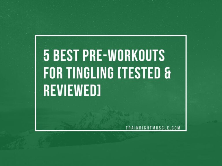Best Pre-Workouts For Tingling