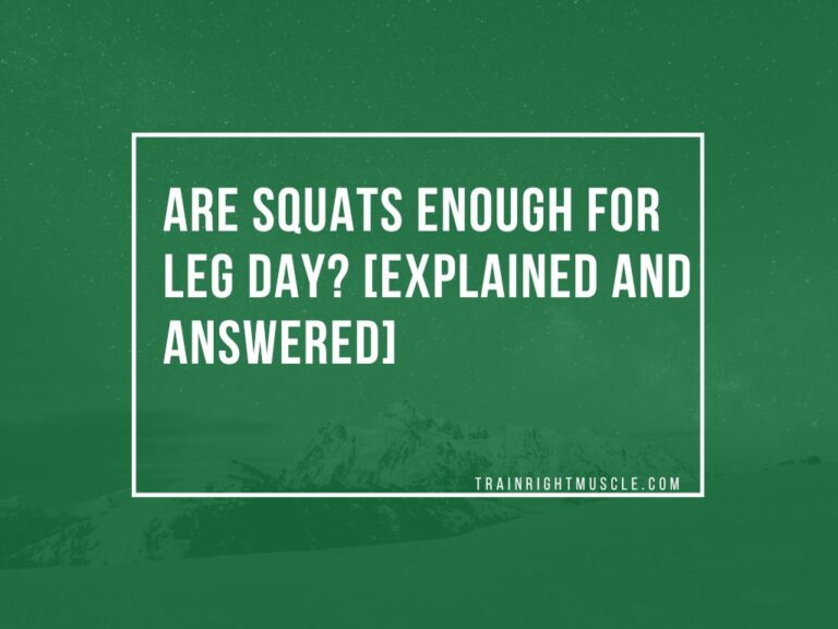 Are Squats Enough For Leg Day